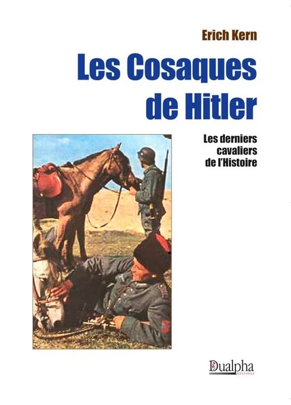 Les Cosaques de Hitler : Les derniers cavaliers de l’Histoire