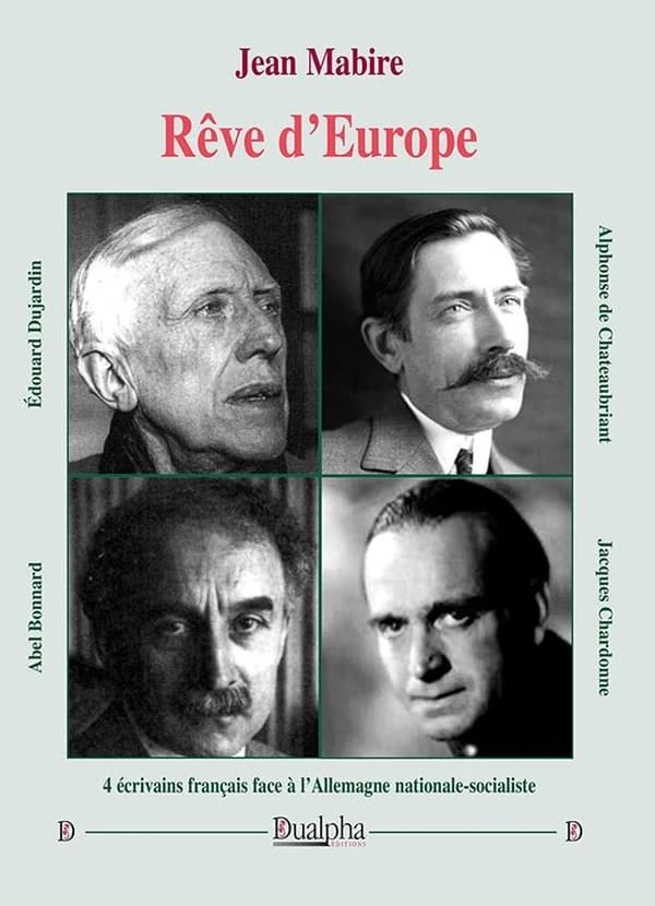 Rêve d'Europe : 4 écrivains français face à l'Allemagne nationale-socialiste