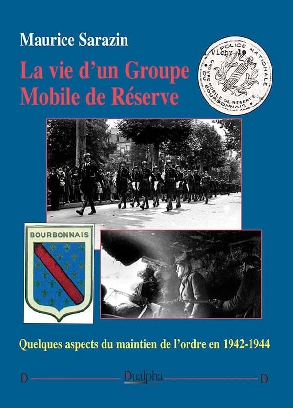 La vie d'un groupe mobile de réserve : quelques aspects du maintien de l'ordre en 1942-1944