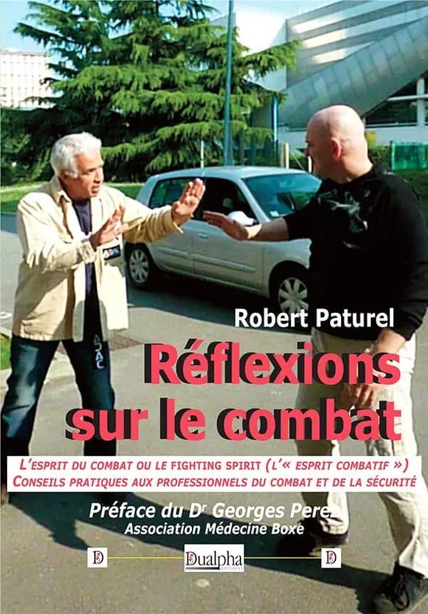 Réflexions sur le combat : l'esprit du combat ou le fighting spirit, l'esprit combatif