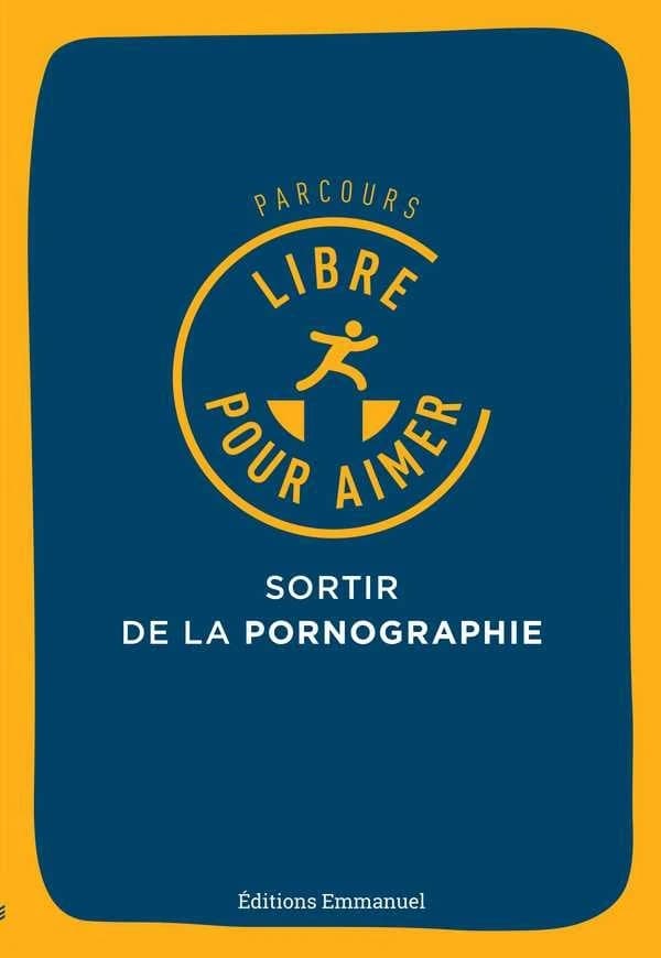 Parcours libre pour aimer : sortir de la pornographie