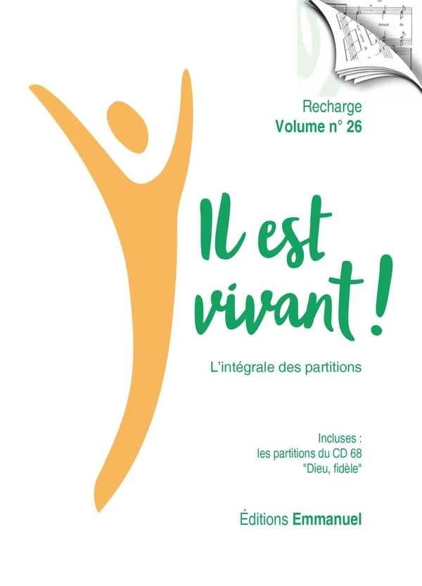 Il est vivant ! : l'intégrale des partitions. Recharge volume n° 26