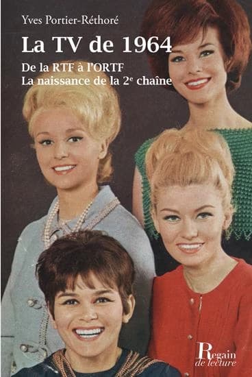 La TV de 1964 : de la RTF à l'ORTF, la naissance de la 2e chaîne