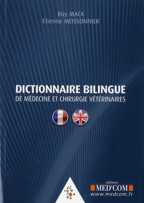 Dictionnaire bilingue de médecine et chirurgie vétérinaires