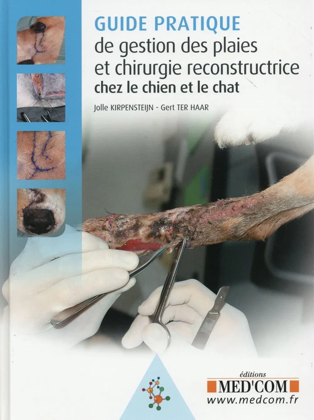 Guide pratique de gestion des plaies et chirurgie reconstructrice chez le chien et le chat