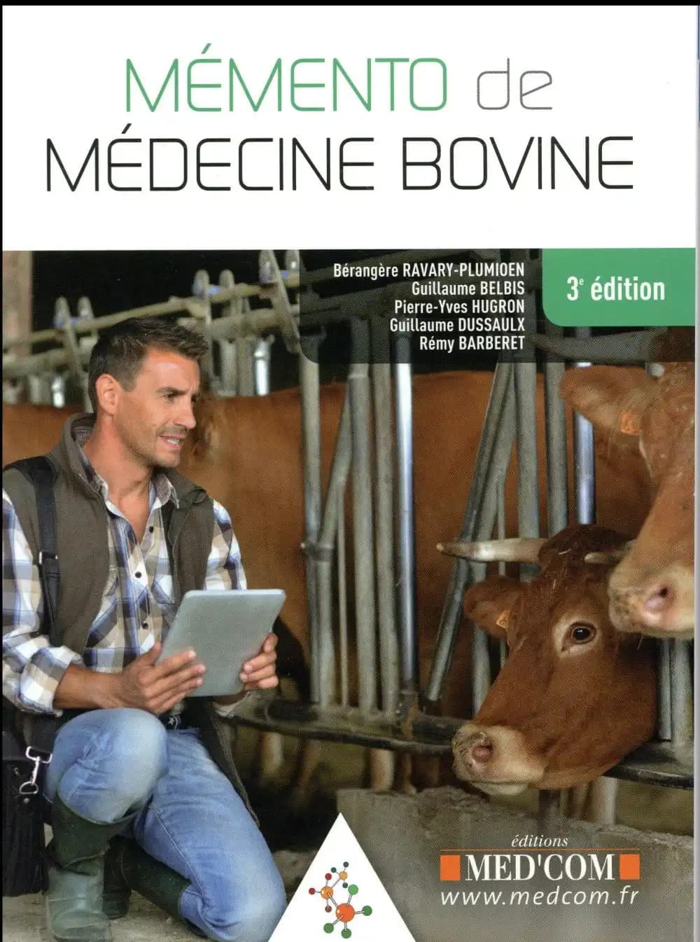 Mémento de médecine bovine (3e éd.) Dr Bérangère Ravary-Plumioen, Dr Guillaume Belbis, Dr Pierre-Yves Hugron... [et al.]