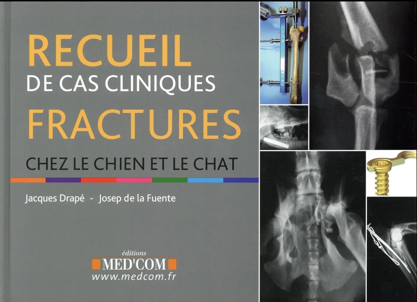 Recueil de cas cliniques : fractures chez le chien et le chat