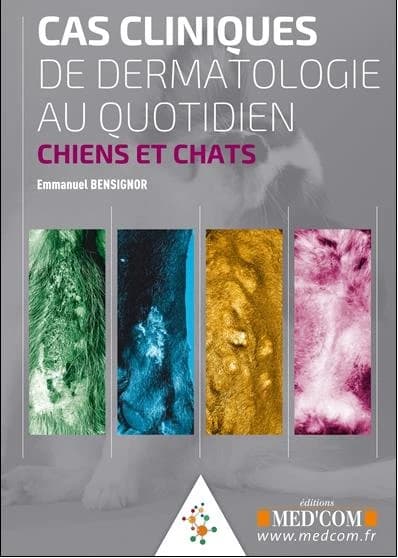 Cas cliniques de dermatologie au quotidien : chiens et chats