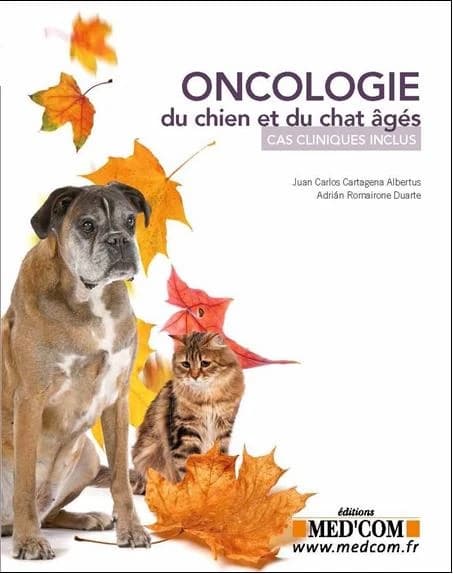 Oncologie du chien et du chat âgés : cas cliniques inclus