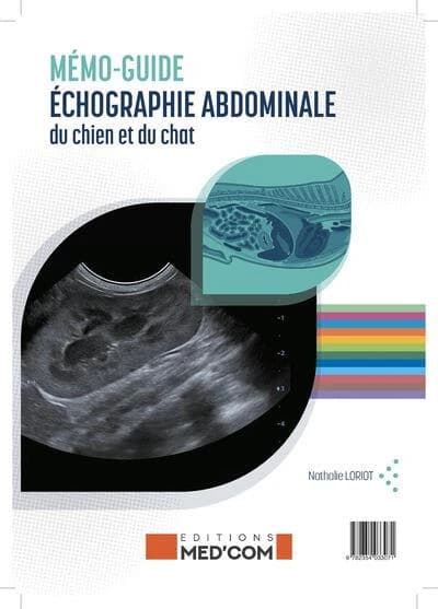 Mémo-guide d'échographie du chien et du chat