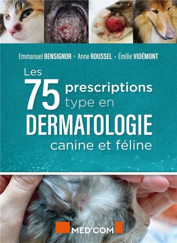 Les 75 prescriptions type en dermatologie canine et féline