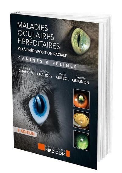Maladies oculaires héréditaires : ou à prédisposition raciale canines et félines (3e éd. [augmentée])