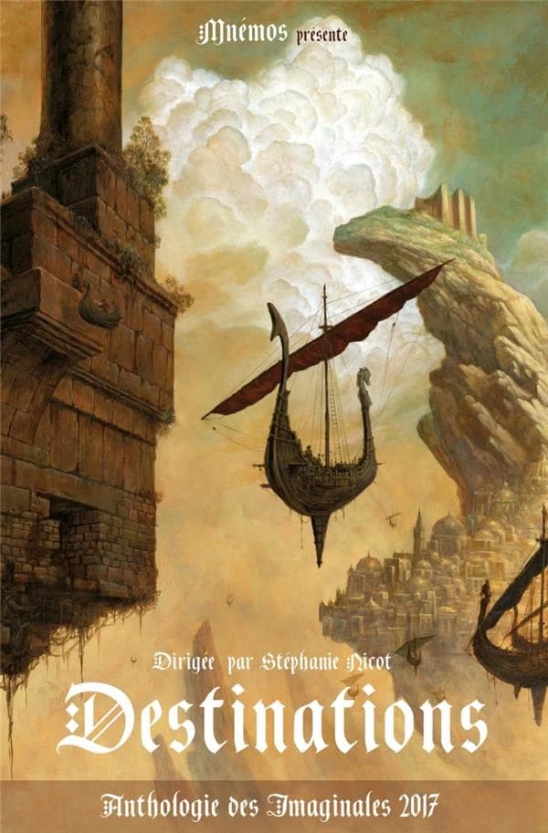 Destinations : anthologies des Imaginales 2017