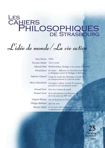 Les cahiers philosophiques de Strasbourg n.25 : l'idée de monde ; la vie active