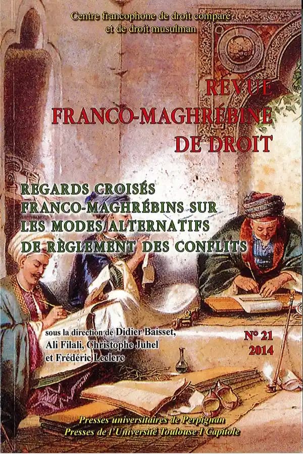 Regards croisés franco-maghrébins sur les modes alternatifs de règlement des conflits