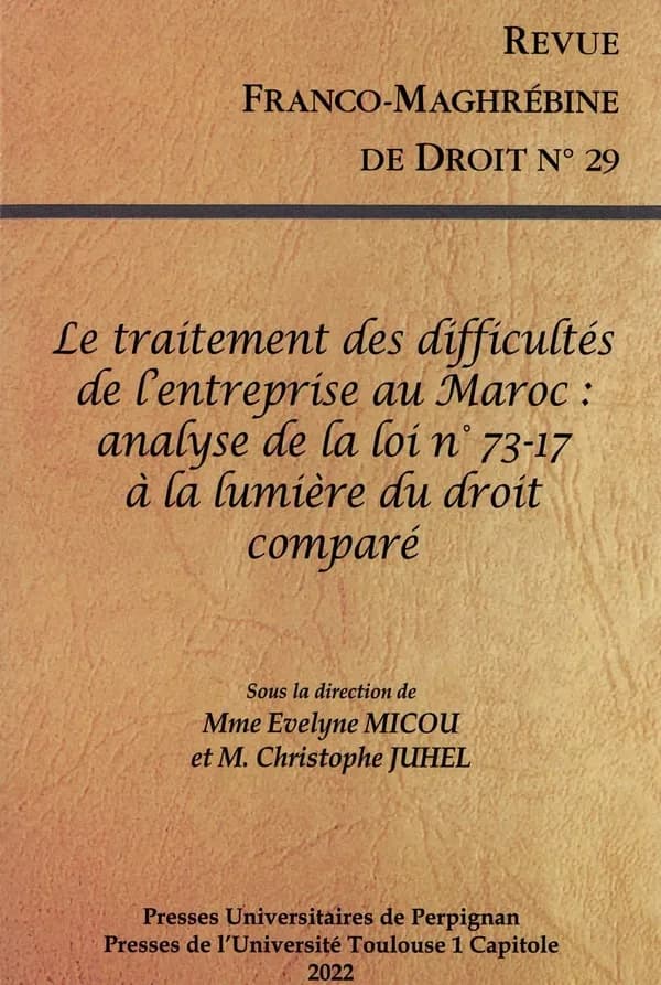 Le traitement des difficultés de l'entreprise au Maroc : analyse de la loi no 73-17 à la lumière du droit comparé