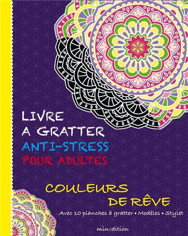 Livre à gratter anti-stress : couleurs de rêve : [Carte à gratter]