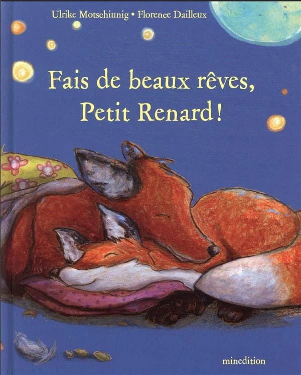 Fais de beaux rêves, Petit Renard !