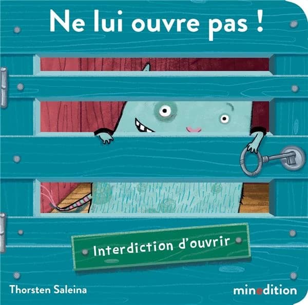Ne lui ouvre pas ! : interdiction d'ouvrir