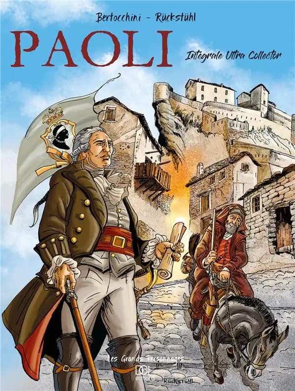 Paoli : intégrale ultra collector (Edition ultra collector) [scénario de] Bertocchini ; [dessins de] Rückstühl