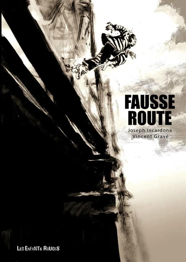 Fausse route (Nouvelle édition) Joseph Incardona ; illustrations Vincent Gravé