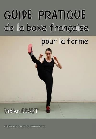 Guide pratique de la boxe française pour la forme : la boxe poing-pied au service du fitness