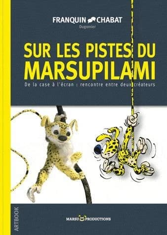 Sur les pistes du Marsupilami : Franquin, Chabat, 2 créateurs : de la case à l'écran, art book