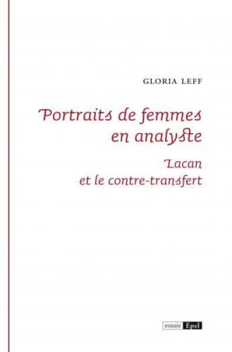 Portraits de femmes en analyste : Lacan et le contre-transfert