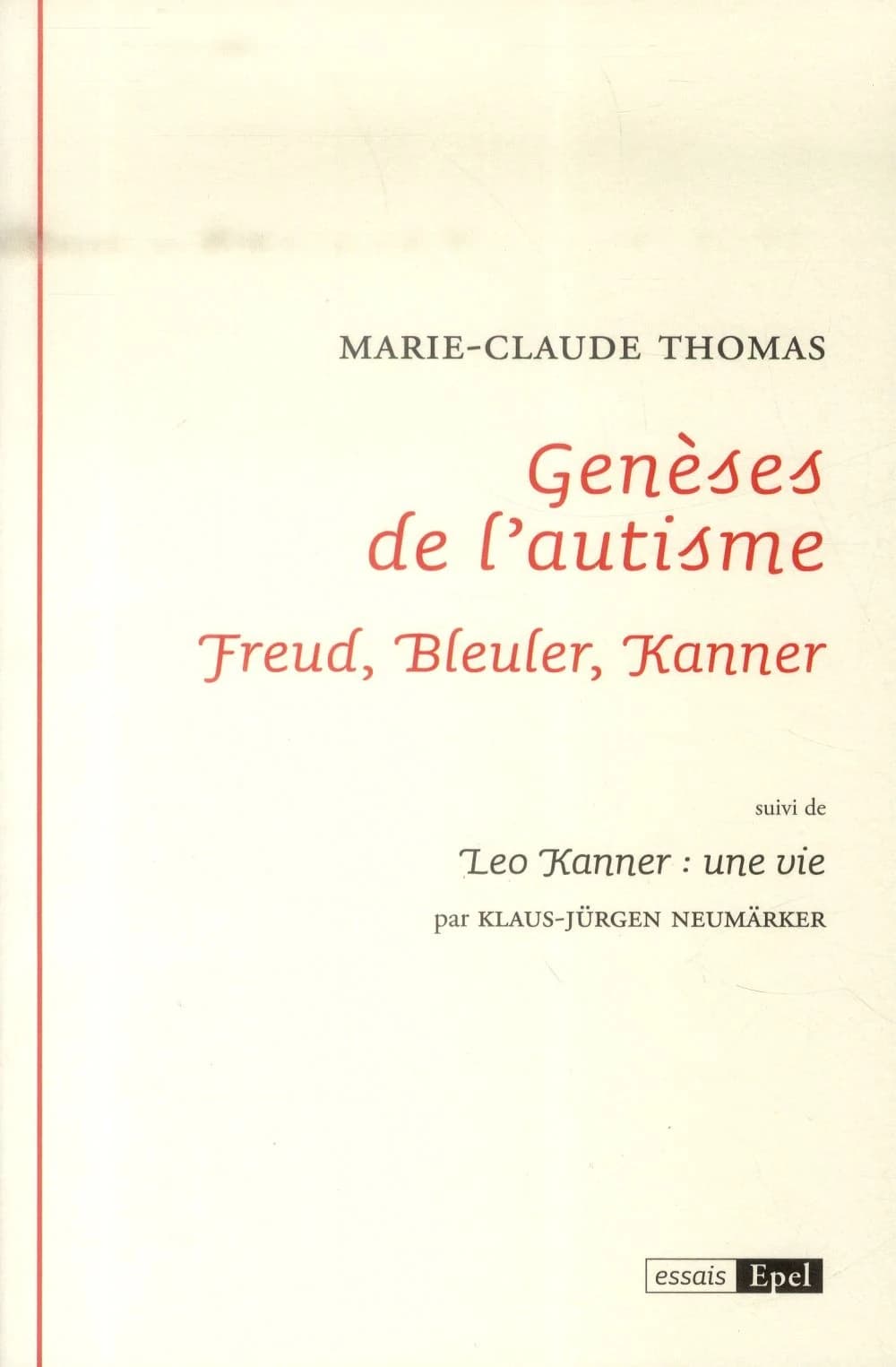 Genèses de l'autisme : Freud, Bleuler, Kanner
