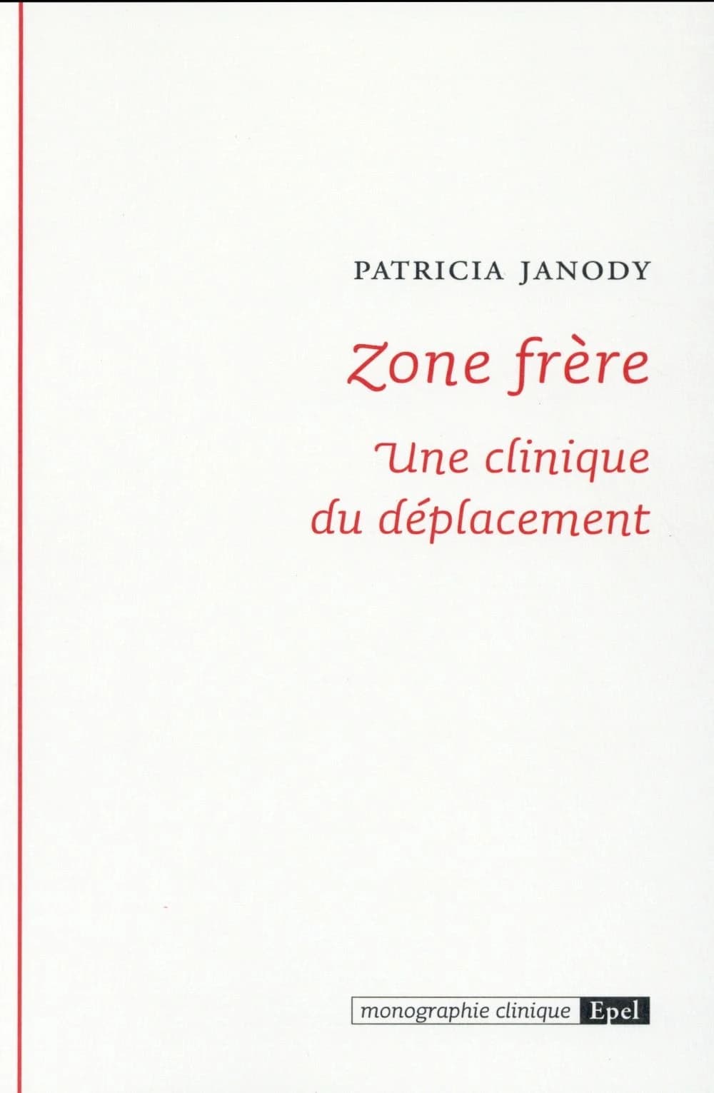 Zone frère : une clinique du déplacement