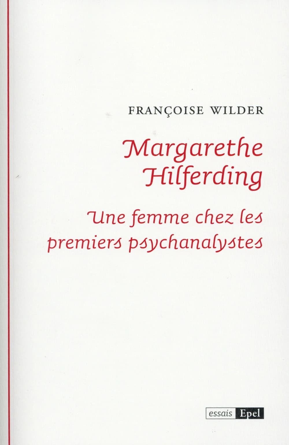 Margarethe Hilferding : une femme chez les premiers psychanalystes