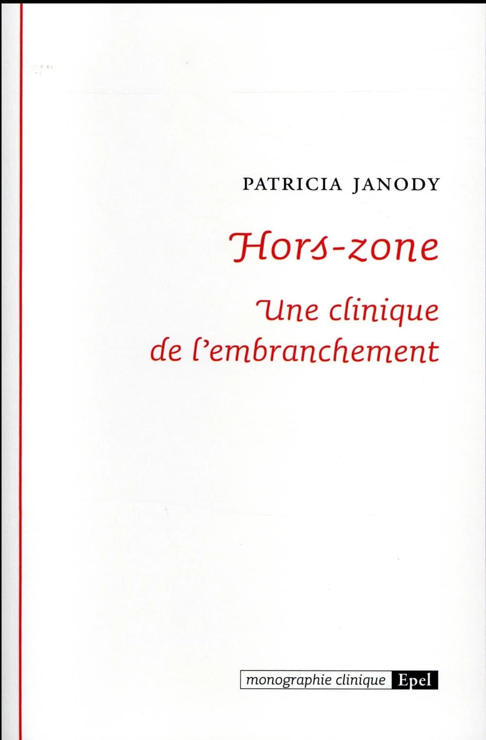 Hors-zone : une clinique de l'embranchement