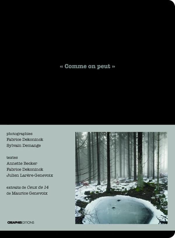 "Comme on peut" : en lisant, en photographiant "Ceux de 14" de Maurice Genevoix