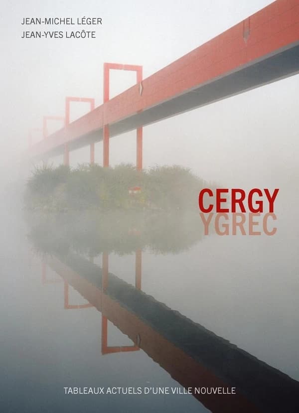Cergy : Ygrec : tableaux actuels d'une ville nouvelle