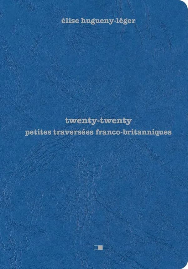 Twenty twenty : petites traversées franco-britanniques