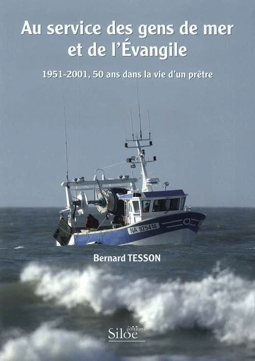 Au service des gens de mer et de l'Évangile : 1951-2001, 50 ans de la vie d'un prêtre