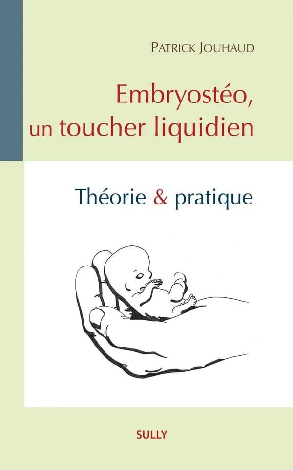 Embryostéo, un toucher liquidien : théorie et pratique