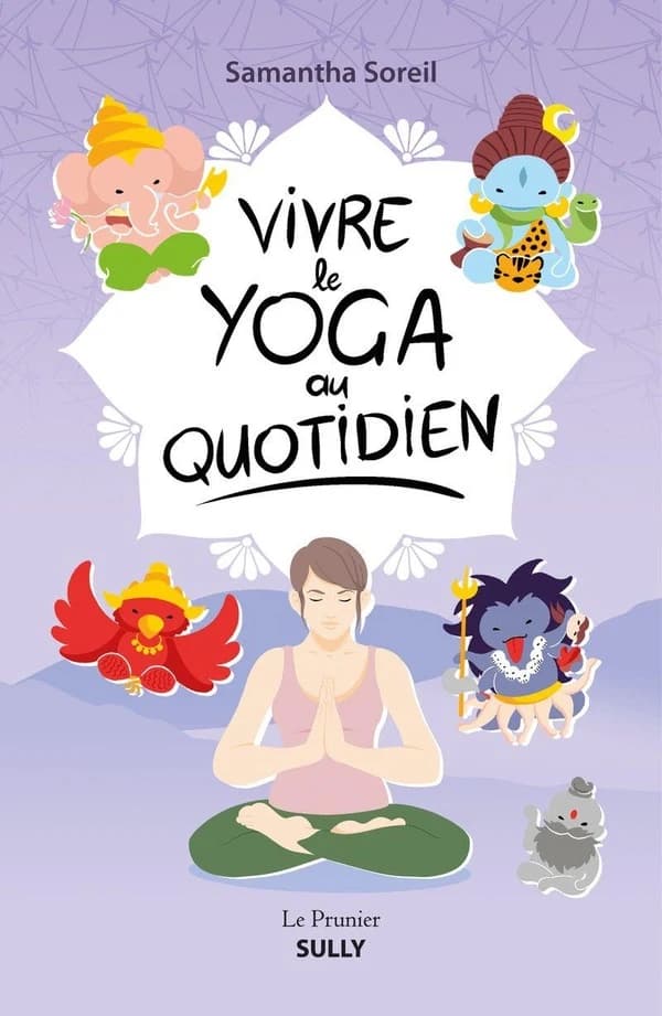 Vivre le yoga au quotidien
