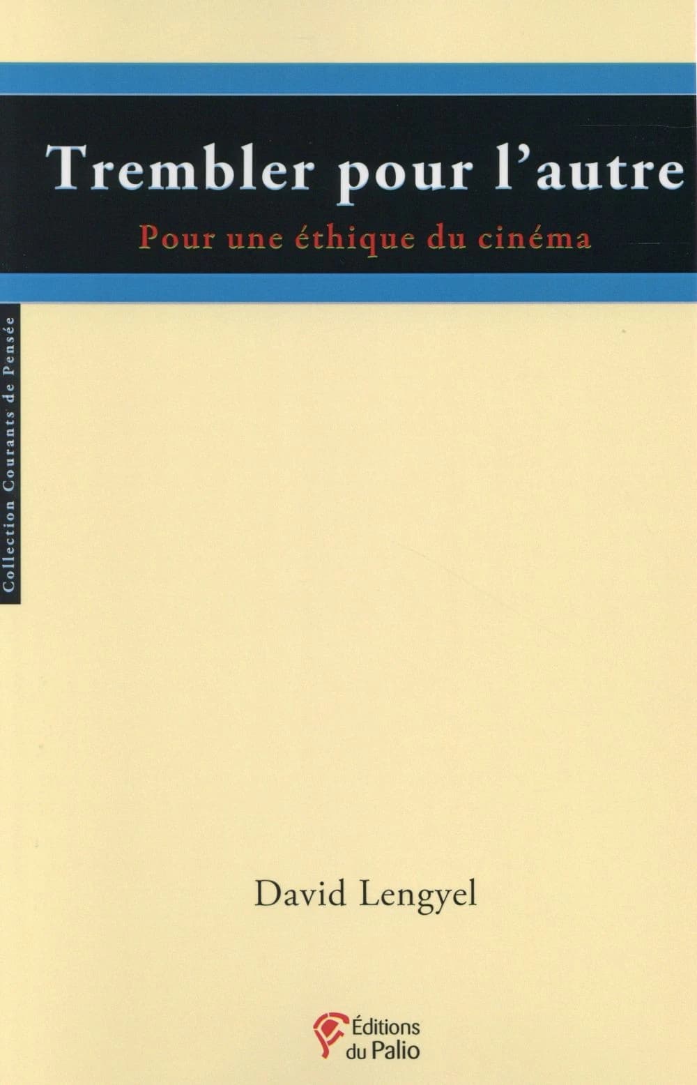 Trembler pour l'autre : pour une éthique du cinéma