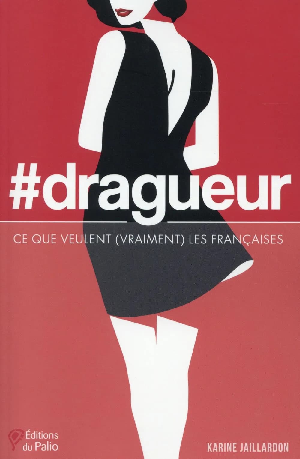 #dragueur : ce que veulent (vraiment) les Françaises