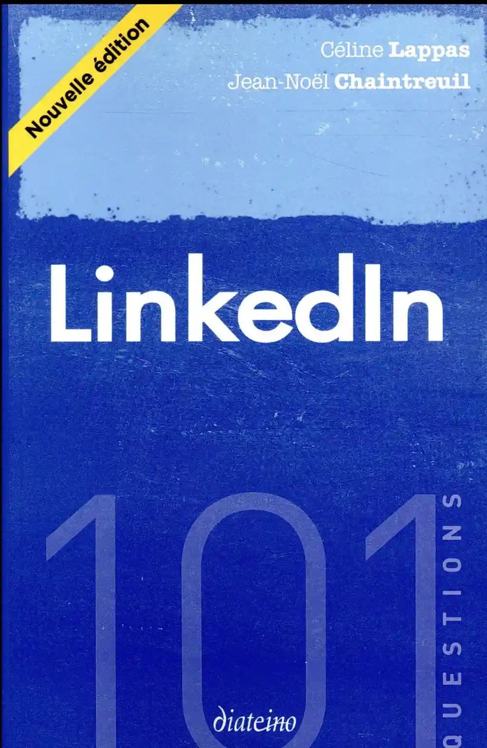 LinkedIn (Nouvelle éd.) Céline Lappas, Jean-Noël Chaintreuil