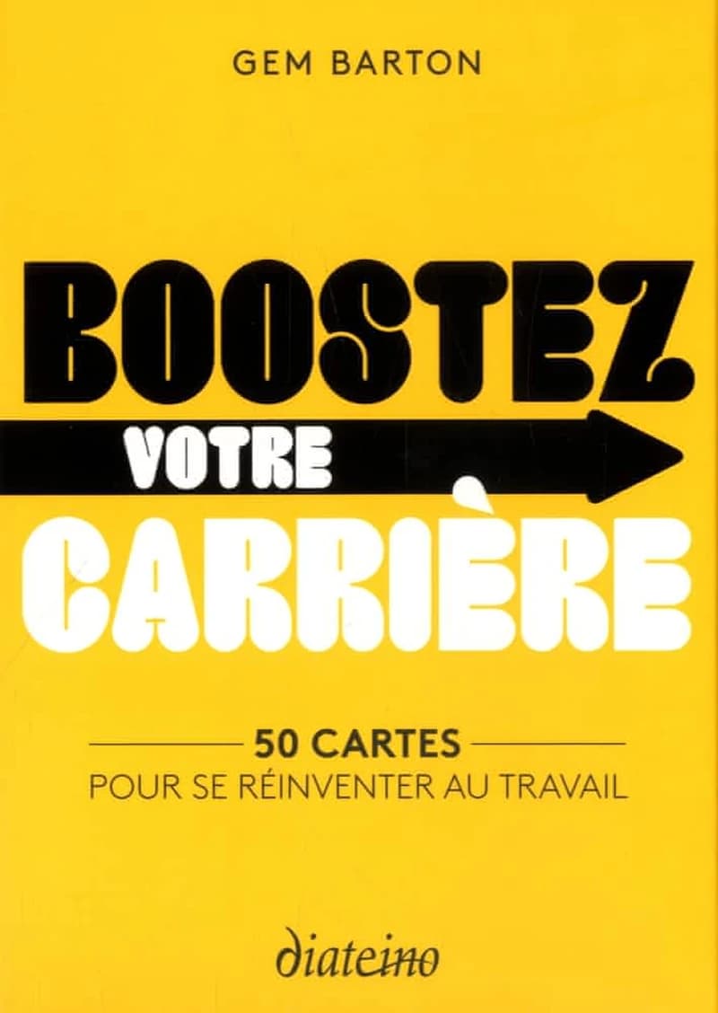Boostez votre carrière ; 50 cartes pour se réinventer au travail