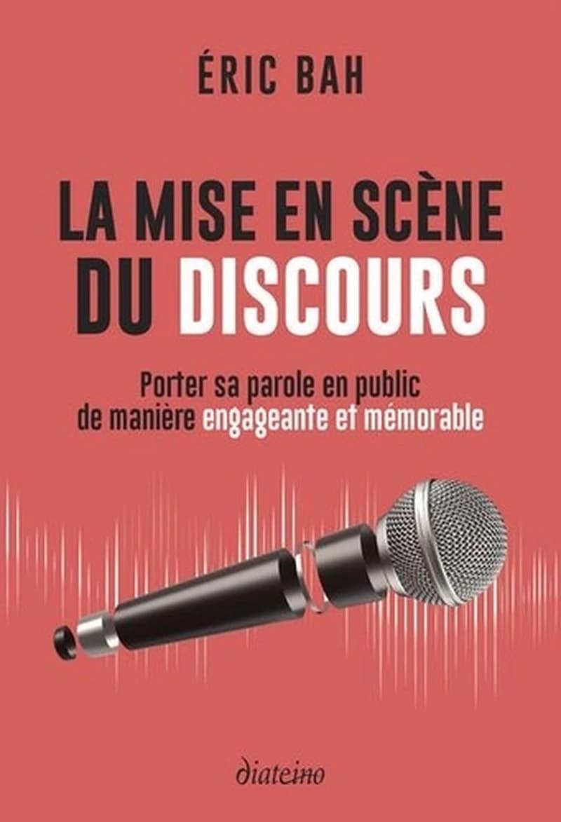 La mise en scène du discours : porter sa parole en public de manière engageante et mémorable