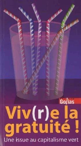Viv(r)e la gratuité ! : une issue au capitalisme vert