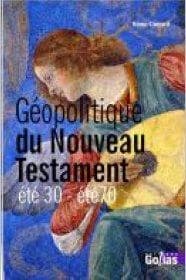 Géopolitique du Nouveau Testament : été 30-été 70