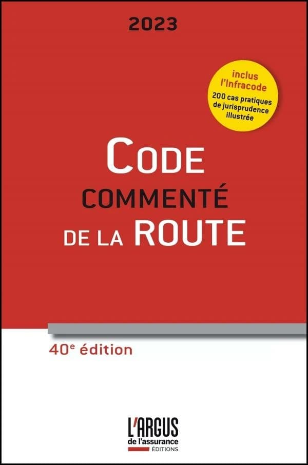 Code commenté de la route. Inclus l'Infracode : 200 cas pratiques de jurisprudence illustrée (40e éd., 2023) [rédigé par Gérard Defrance, Lionel Namin] ; [illustrations de Clotilde Szymanski]