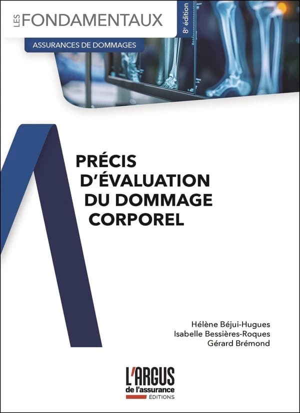Précis d'évaluation du dommage corporel (8e éd.) Hélène Béjui-Hugues, Isabelle Bessières-Roques, Gérard Brémond
