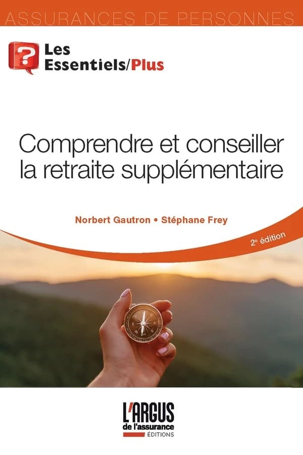 Comprendre et conseiller la retraite supplémentaire (2e éd.) Norbert Gautron, Stéphane Frey