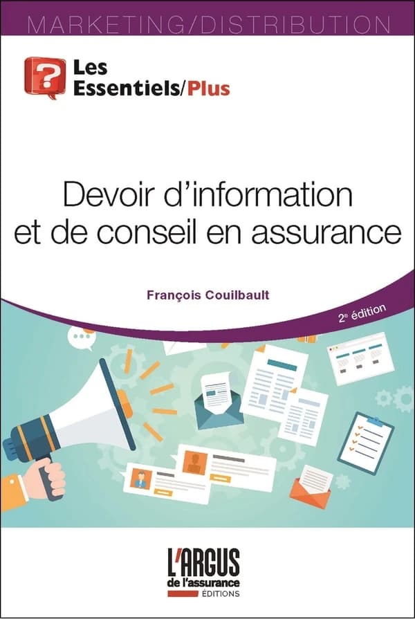 Devoir d'information et de conseil en assurance (2e éd.) François Couilbault