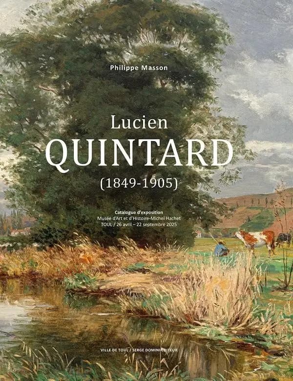 Lucien Quintard (1849-1905) : Catalogue d'exposition : Musée d'Art et d'Histoire-Michel Hachet : TOUL